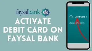 How to Activate Debit Card on Faysal Bank (2024) | Enable Debit Card on Faysal Bank