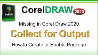 How to Create or Enable Collect for Output in CorelDraw 2020