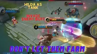 Hilda Tank | Insane Invading Game Play | Enemy No Buff 1000IQ Game| Mobile Legends: Bang Bang | MLBB