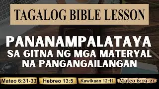 Pananampalataya sa Gitna ng mga Materyal na Pangangailangan -  #tagalogbiblelesson