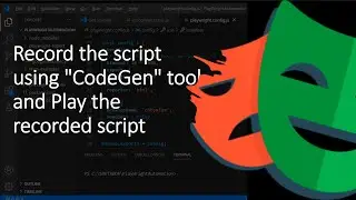 Record the script using "CodeGen" tool and Play the generated Automation script in Playwright