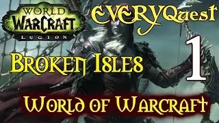 Lets Play - EVERYquest - World of Warcraft - Legion - Broken Isles - Part 1