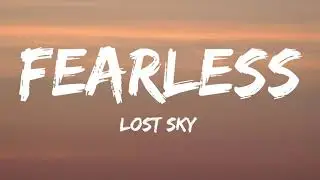 Lost Sky - Fearless (Lyrics) pt.II (feat. Chris Linton)