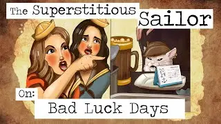 The Superstitious Sailor: Bad Luck Days