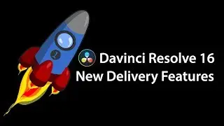 Davinci Resolve 16 - New Deliver Options