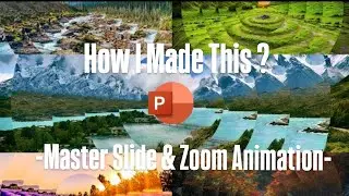 HOW I MADE IT  ?  / beautiful slideshow & PowerPoint using MASTER Slide and ZOOM Animation💥 