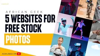 5 websites for free photos in 2021 - African Geek