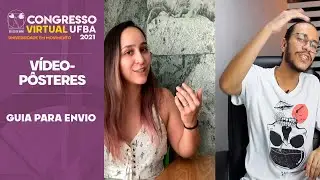 Guia para envio de vídeo-pôster - Congresso Virtual UFBA 2021