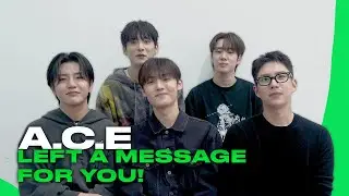 A.C.E left a message for you! 💌