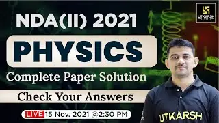 NDA (II) 2021 | Physics Paper Solution & Answer Key | Check Your Answer | Cutoff | KR Chavda Sir