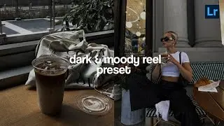 Dark & Moody Reel preset | Instagram feed | lightroom free presets