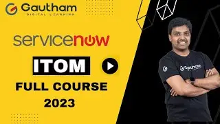 ITOM Full Course | ITOM Tutorials | Gautham Digital Learning | ITOM Training in Hyderabad | 2023