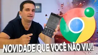 GOOGLE CHROME trouxe NOVIDADE na VERSÃO 88 que VOCÊ NÃO PERCEBEU!! CHEGOU AI!!?