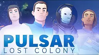 PULSAR Lost Colony знакомство с игрой