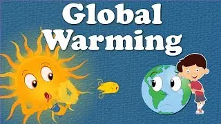 Global Warming | #aumsum #kids #science #education #children