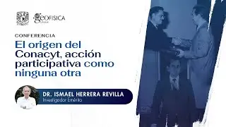 "El origen del Conacyt, acción participativa como ninguna otra"