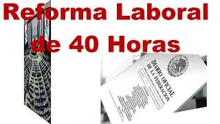 💥¡URGENTE ULTIMA HORA !Este es el día se Aprueba la Jornada de 48 a 40 horas ASI VA LA REFORMA❤️