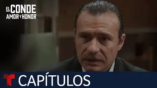 El Conde | Capítulo 31: Sentimientos a flor de piel | Telemundo