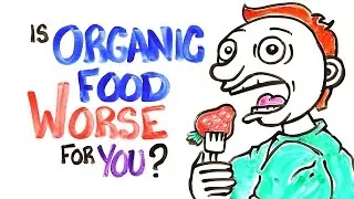 Is Organic Food Worse For You?