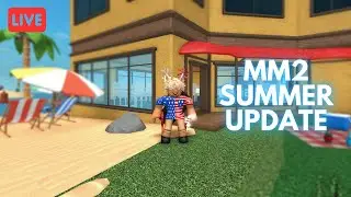 🔴 MM2 LIVE! SUMMER UPDATE 🌊