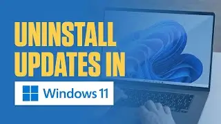 How To Uninstall Updates in Windows 11