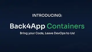 Back4App Containers | The New Containers as a Service (CaaS) Platform