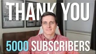 THANK YOU! (5000 Subscribers)