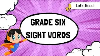 Grade Six Sight Words | Practice Reading | Sight Words for Sixth Grade | Reading Drill