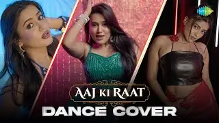 Aaj Ki Raat | Dance Cover | Gima Ashi