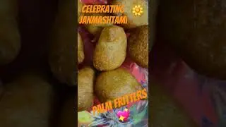 ARE YOU INTERESTED IN PALM FRITTERS RECIPE!🍓#janmastami #palm fritters #palm #august2024