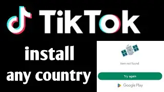 How to TikTok app install any Country in Google play store | item not found Problem solve