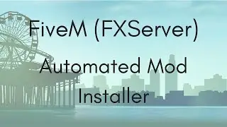 FXServer  - Automated Mod Installer | Basics (Read Description)