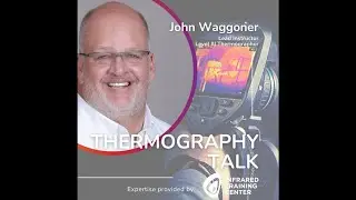 Thermography Talk: NFPA 70E with John Waggoner