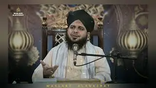 Peer Muhammad Ajmal Raza Qadri Sahab Bayan