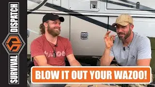 SHTF Prepping & EDC Gear: Blow it out your Wazoo!