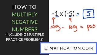 Multiplying Negative Numbers | 7th Grade | Mathcation