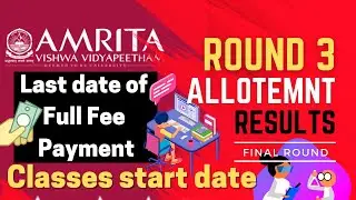 Amrita round 3 Allotment Results classes commencement last date of fee paymnet