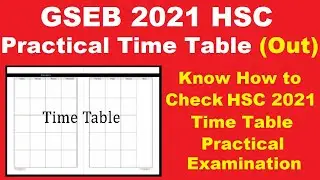 GSEB 2021 HSC Practical Time Table (Out) - Steps to Check Gujarat Board HSC 2021 Time Table