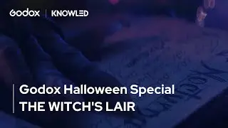 Godox Production Series - Halloween Special Pt.2 ‘The Witch's Lair'