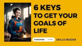 How to get Success in life | 6 Key to achieve your goals of life