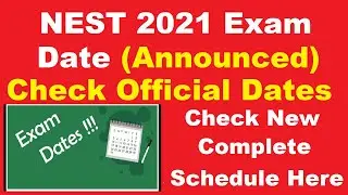 NEST 2021 Exam Date (Announced) - Check NEST 2021 Exam Schedule Here