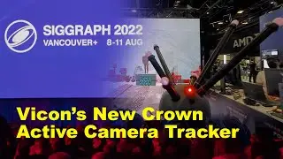 SIGGRAPH 2022 - Vicon Crown Camera Tracker