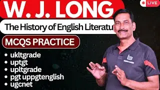 (1) HISTORY OF ENGLISH LITERATURE | English Literature | for tgt pgt lt | #MCQS ON W.J. LONG