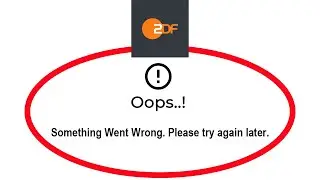 How To Fix ZDFmediathek TV App Oops Something Went Wrong Please Try Again Later Error