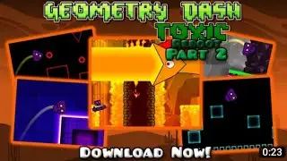 GEOMETRY DASH TOXIC REBOOT PART 2 6-10 LEVELS