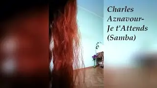 Solo Latin (Samba)-(Charles Aznavour - Je t'Attends)