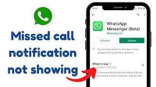 Missed call notification not showing on your Whatsapp | Missed call notification not showing andriod