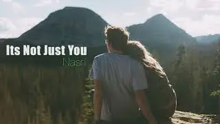 Not Just You - Nasri