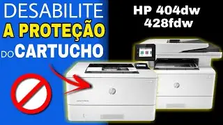 COMO TIRAR A PROTEÇÃO DA IMPRESSORA HP 404dw 428fdw