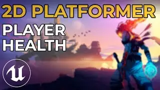 Unreal Engine 4 - Making a 2D Platformer in UE4 - Player Health